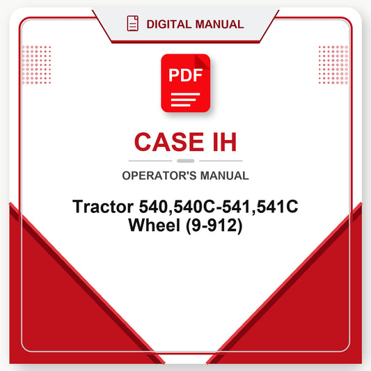 Case IH Tractor 540,540C-541,541C Wheel Operator's Manual (9-912)