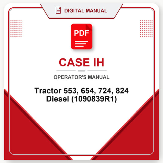 Case IH Tractor 553, 654, 724, 824 Diesel Operator's Manual (1090839R1)