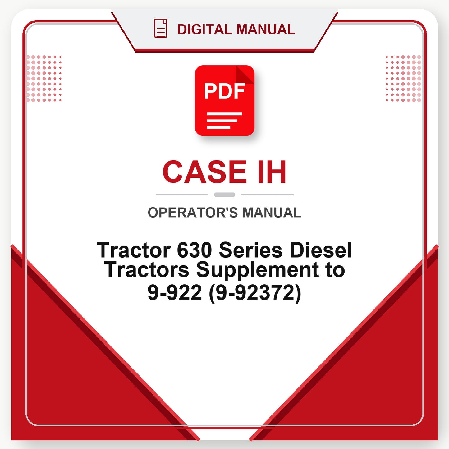 Case IH Tractor 630 Series Diesel Tractors Supplement to 9-922 Operator's Manual (9-92372)