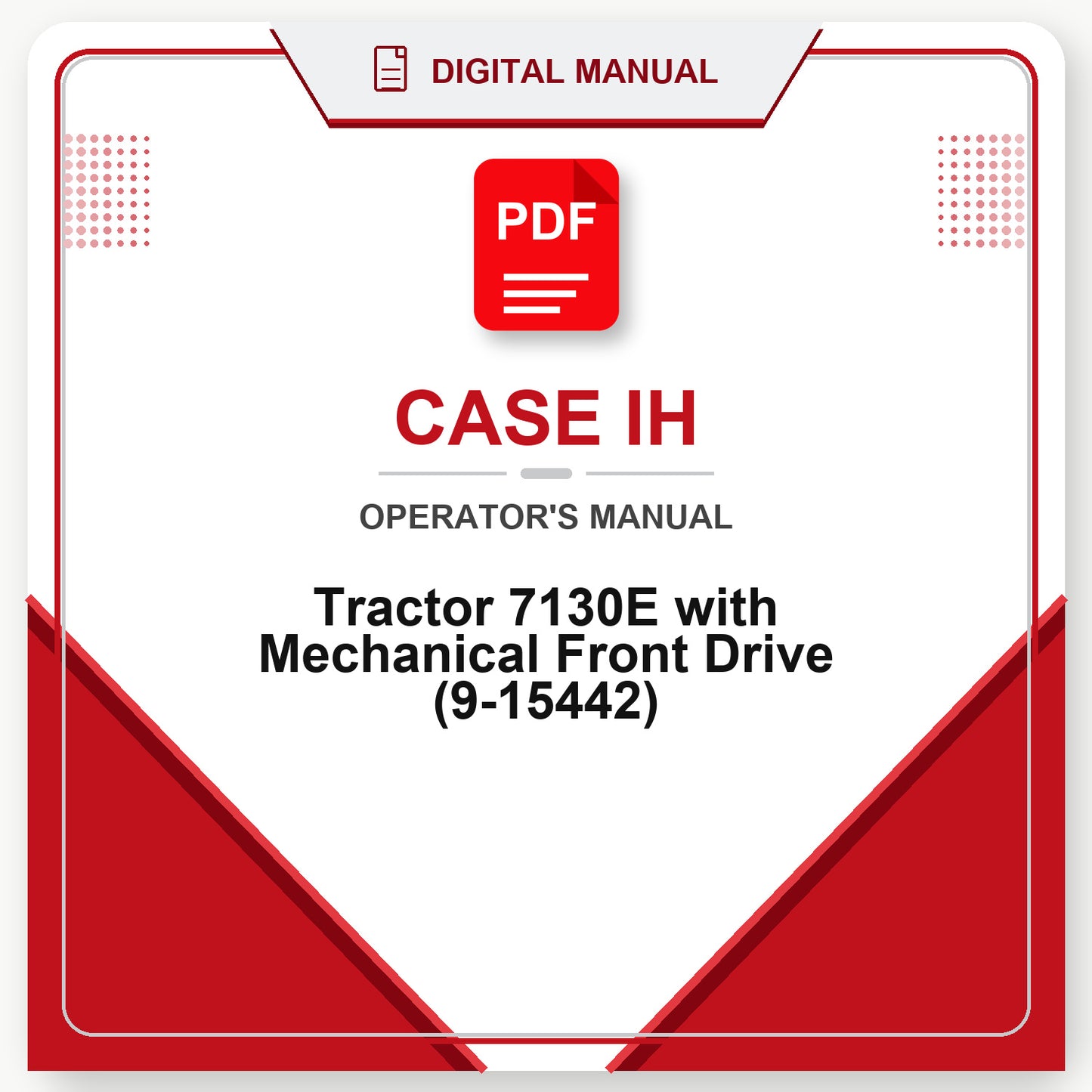 Case IH Tractor 7130E with Mechanical Front Drive Operator's Manual (9-15442)