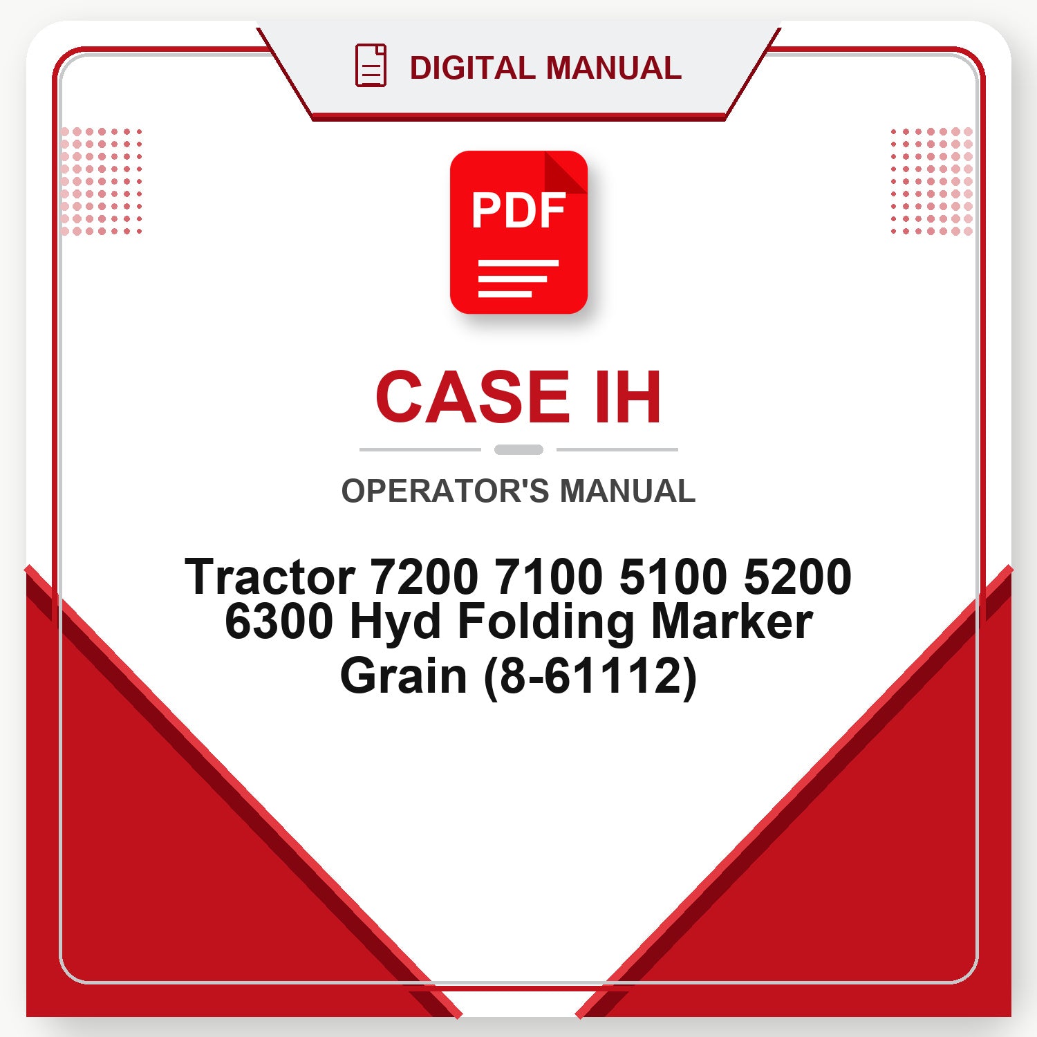 Case IH Tractor 7200 7100 5100 5200 6300 Hyd Folding Marker Grain Operator's Manual (8-61112)