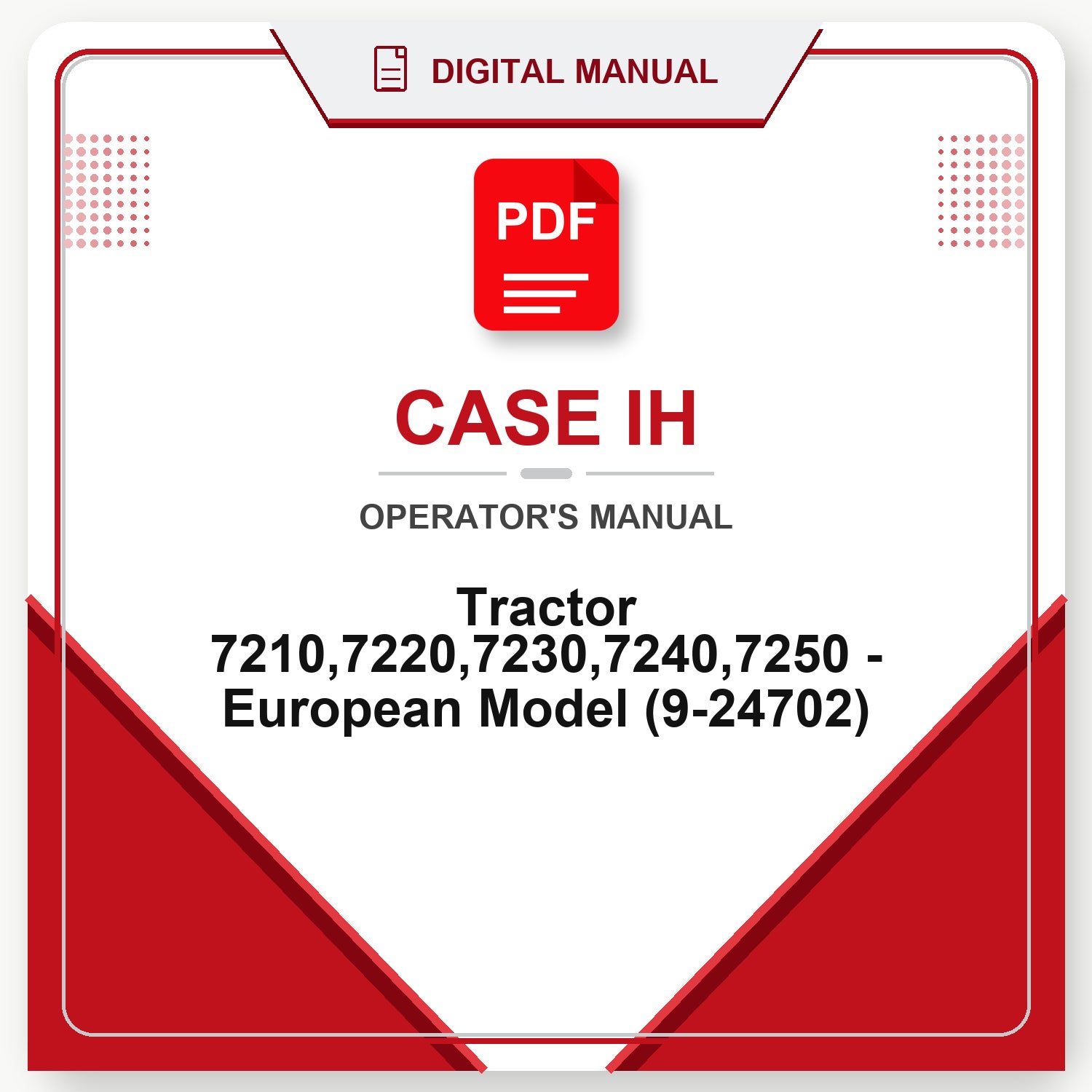 Case IH Tractor 7210,7220,7230,7240,7250 - European Model Operator's Manual (9-24702)