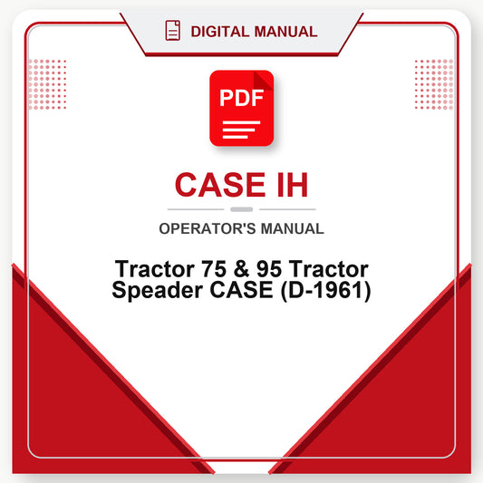 Case IH Tractor 75 & 95 Tractor Speader CASE Operator's Manual (D-1961)