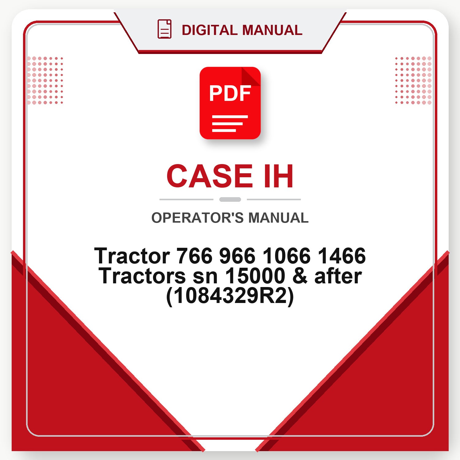 Case IH Tractor 766 966 1066 1466 Tractors sn 15000 & after Operator's Manual (1084329R2)