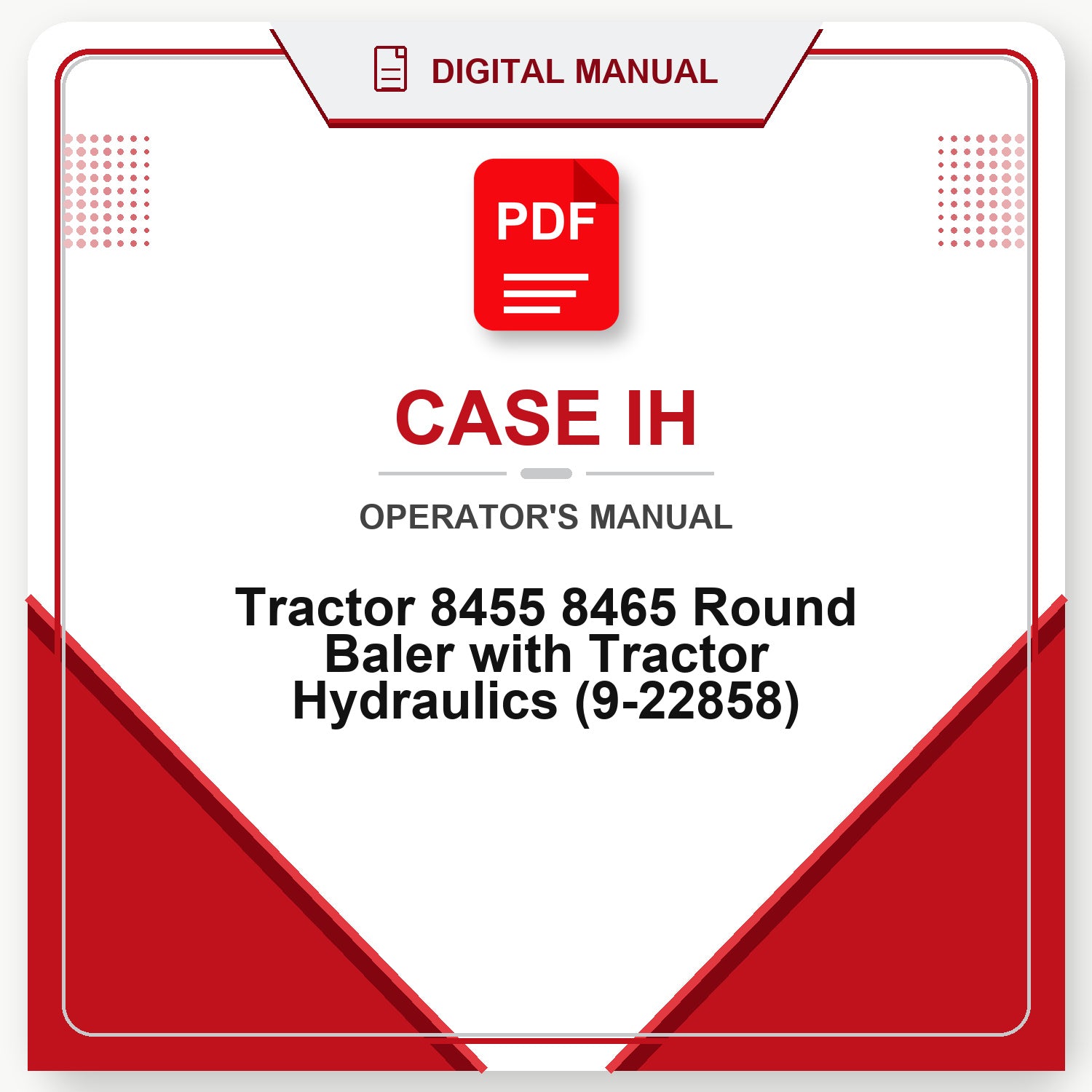 Case IH Tractor 8455 8465 Round Baler with Tractor Hydraulics Operator's Manual (9-22858)