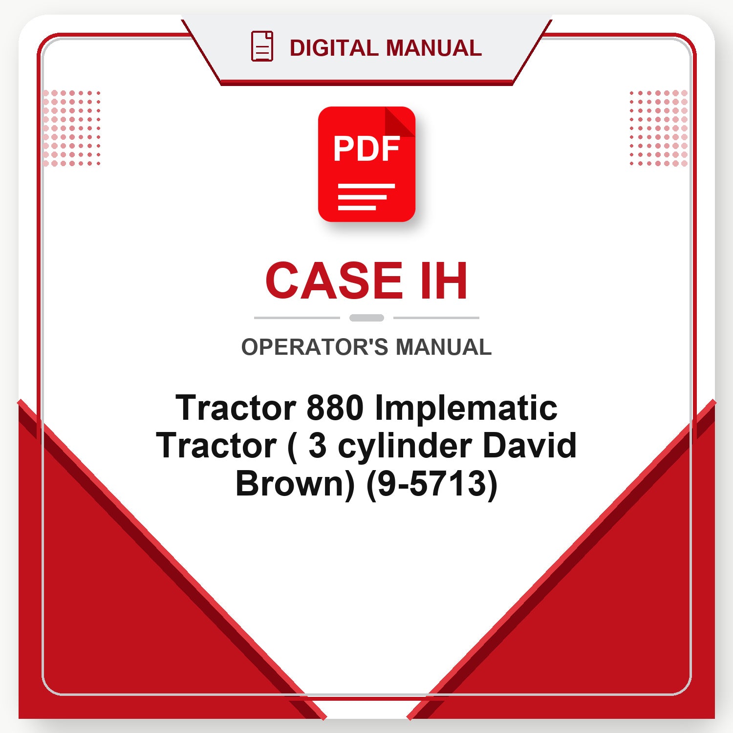 Case IH Tractor 880 Implematic Tractor ( 3 cylinder David Brown) Operator's Manual (9-5713)