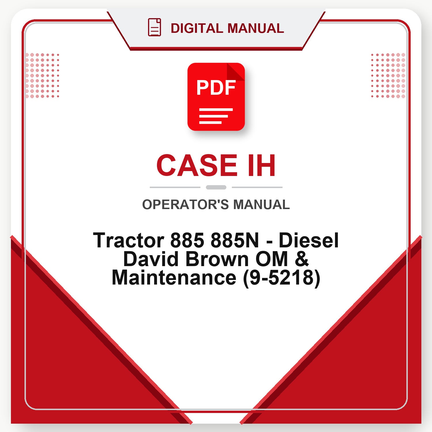 Case IH Tractor 885 885N - Diesel David Brown OM & Maintenance Operator's Manual (9-5218)