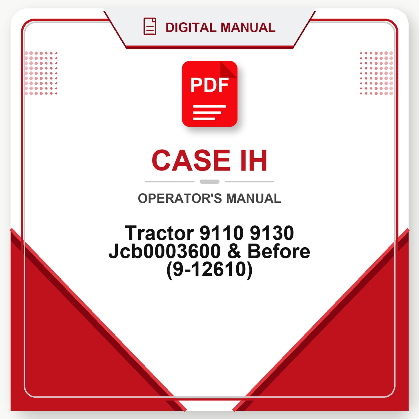 Case IH Tractor 9110 9130 Jcb0003600 & Before Operator's Manual (9-12610)