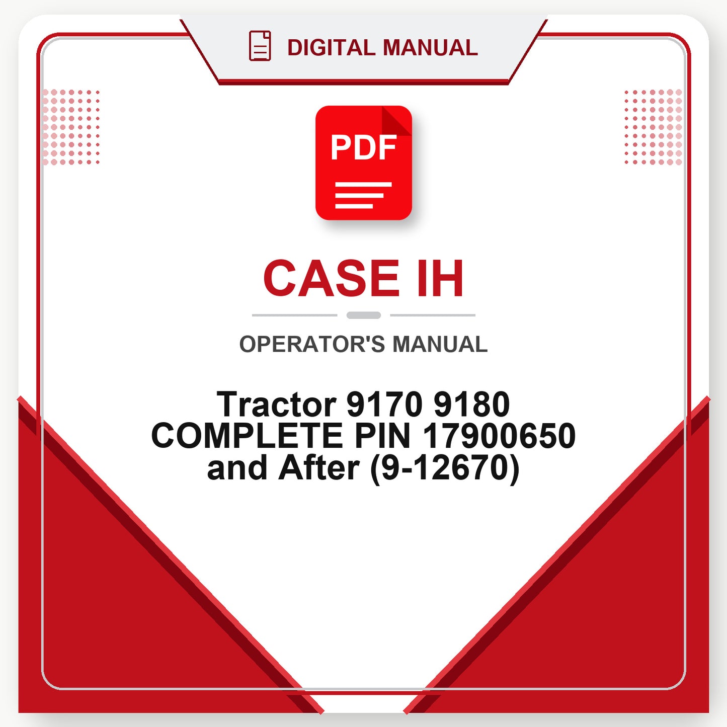 Case IH Tractor 9170 9180 COMPLETE PIN 17900650 and After Operator's Manual (9-12670)