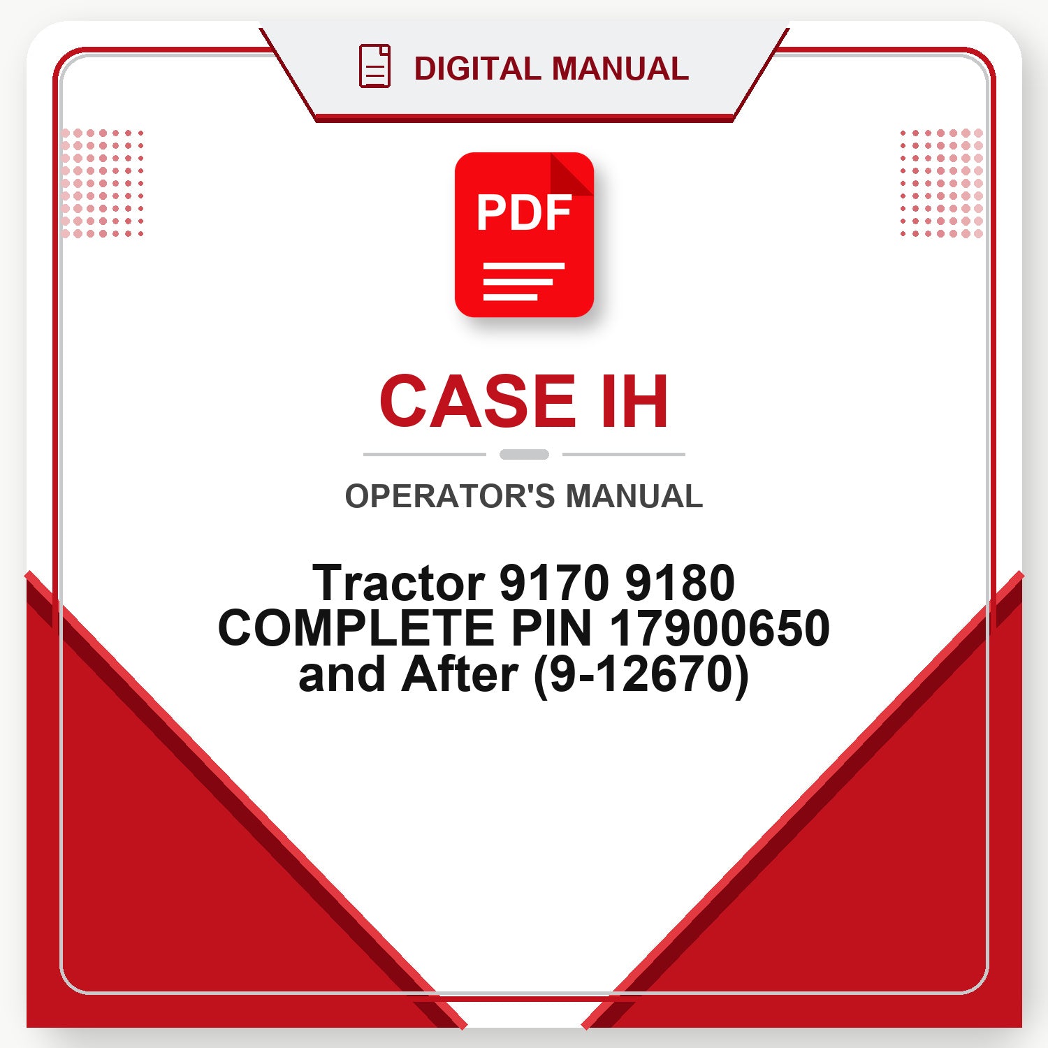 Case IH Tractor 9170 9180 COMPLETE PIN 17900650 and After Operator's Manual (9-12670)