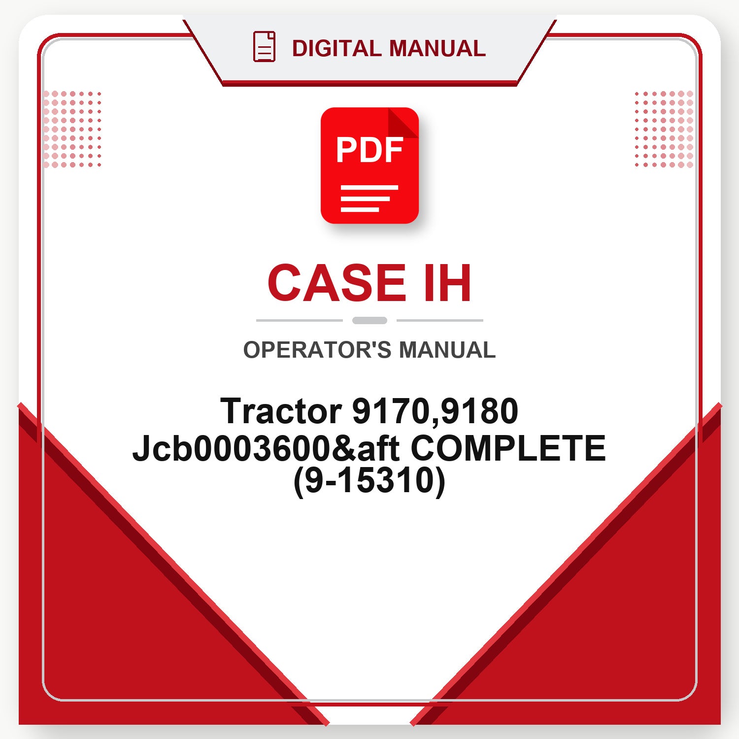 Case IH Tractor 9170,9180 Jcb0003600&aft COMPLETE Operator's Manual (9-15310)