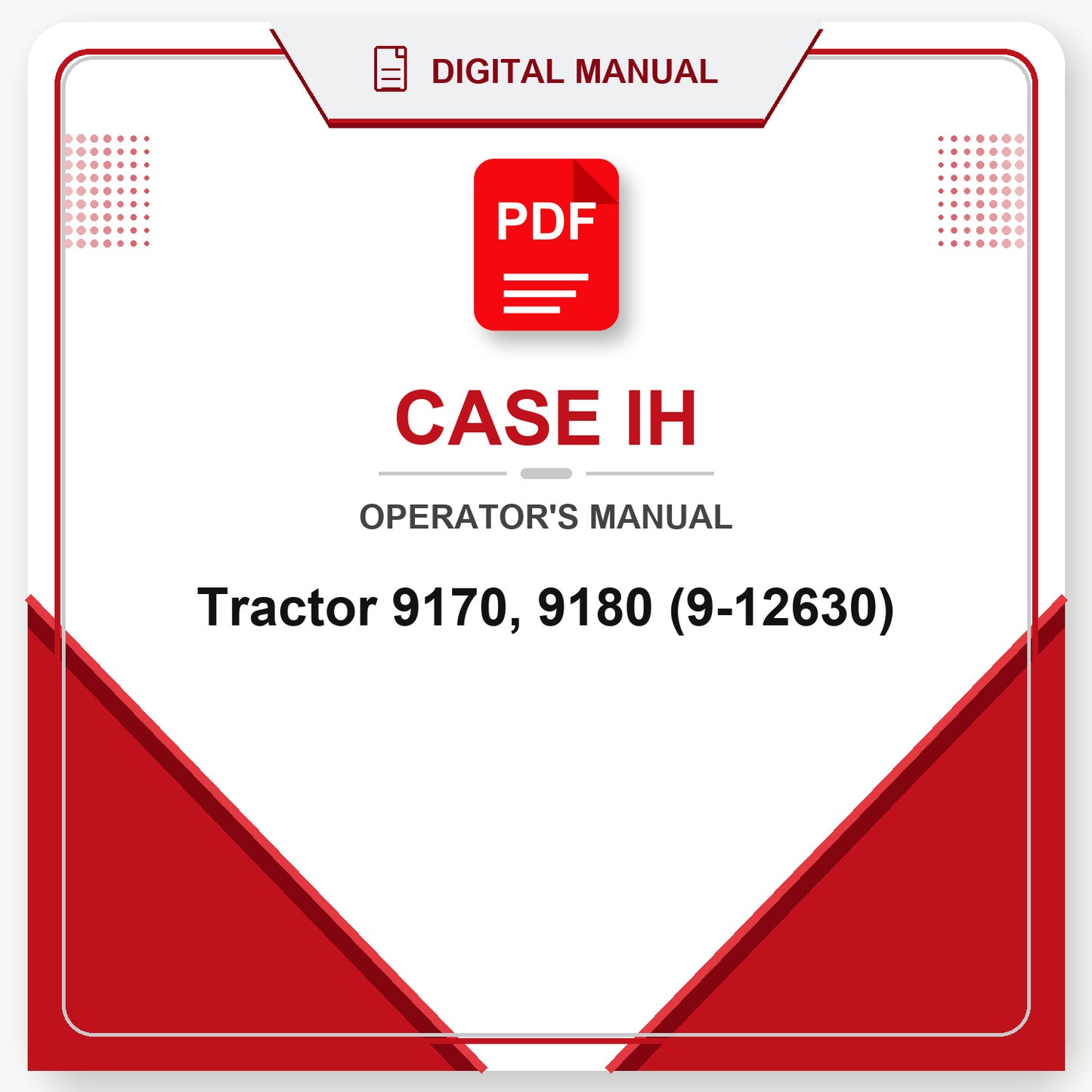 Case IH Tractor 9170, 9180 Operator's Manual (9-12630)
