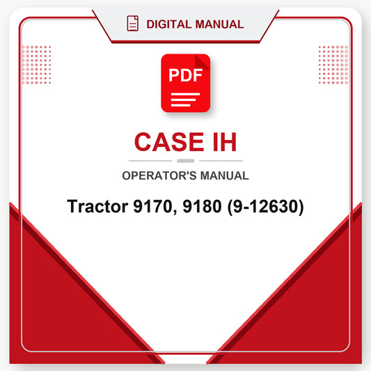 Case IH Tractor 9170, 9180 Operator's Manual (9-12630)
