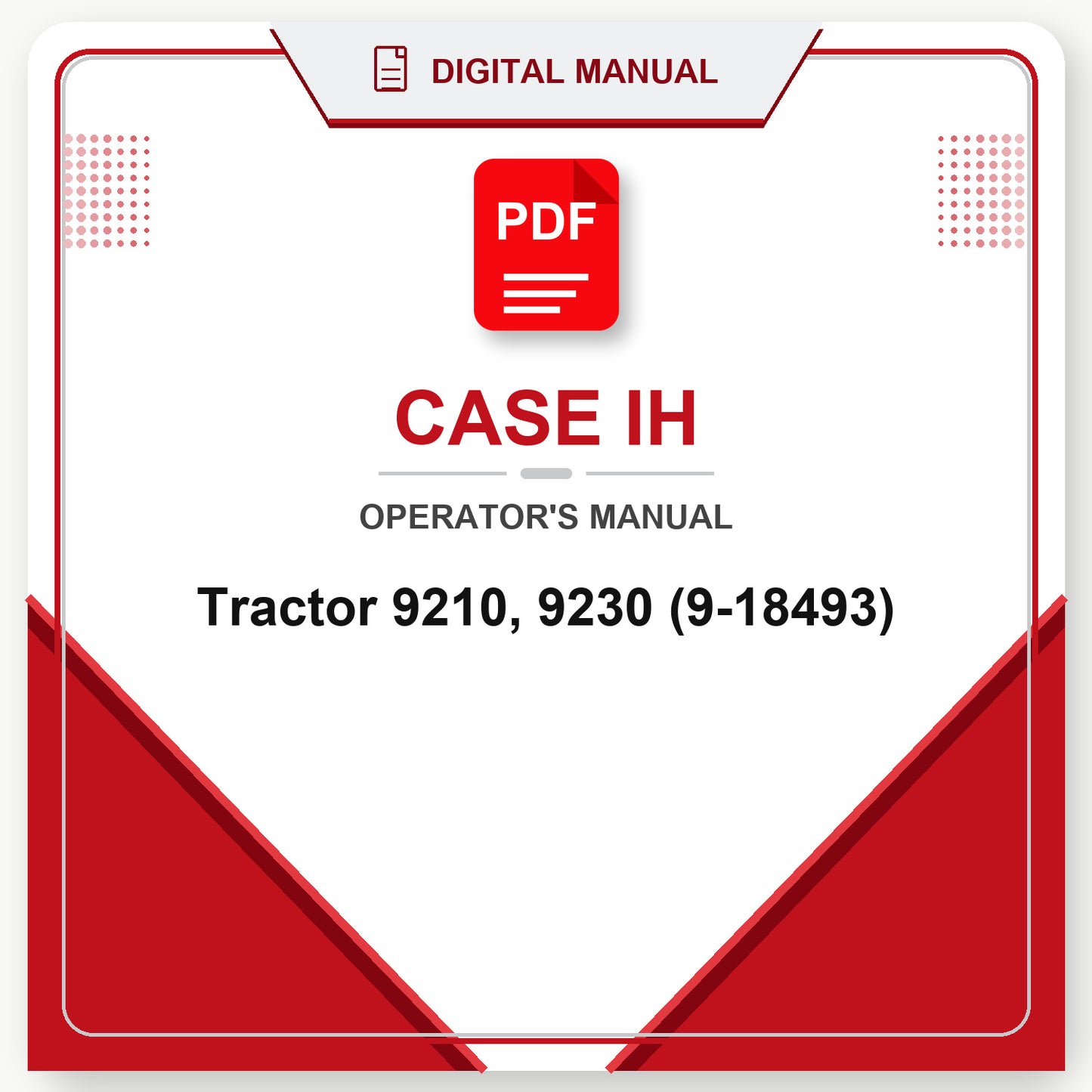 Case IH Tractor 9210, 9230 Operator's Manual (9-18493)