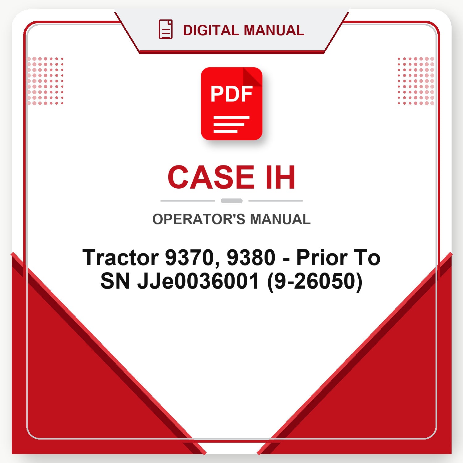 Case IH Tractor 9370, 9380 - Prior To SN JJe0036001 Operator's Manual (9-26050)