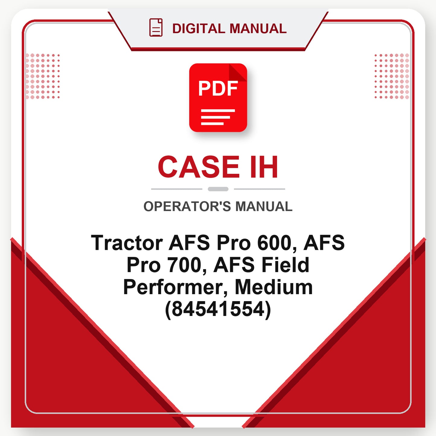 Case IH Tractor AFS Pro 600, AFS Pro 700, AFS Field Performer, Medium Operator's Manual (84541554)