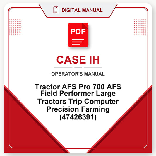 Case IH Tractor AFS Pro 700 AFS Field Performer Large Tractors Trip Computer Precision Farming Operator's Manual (47426391)