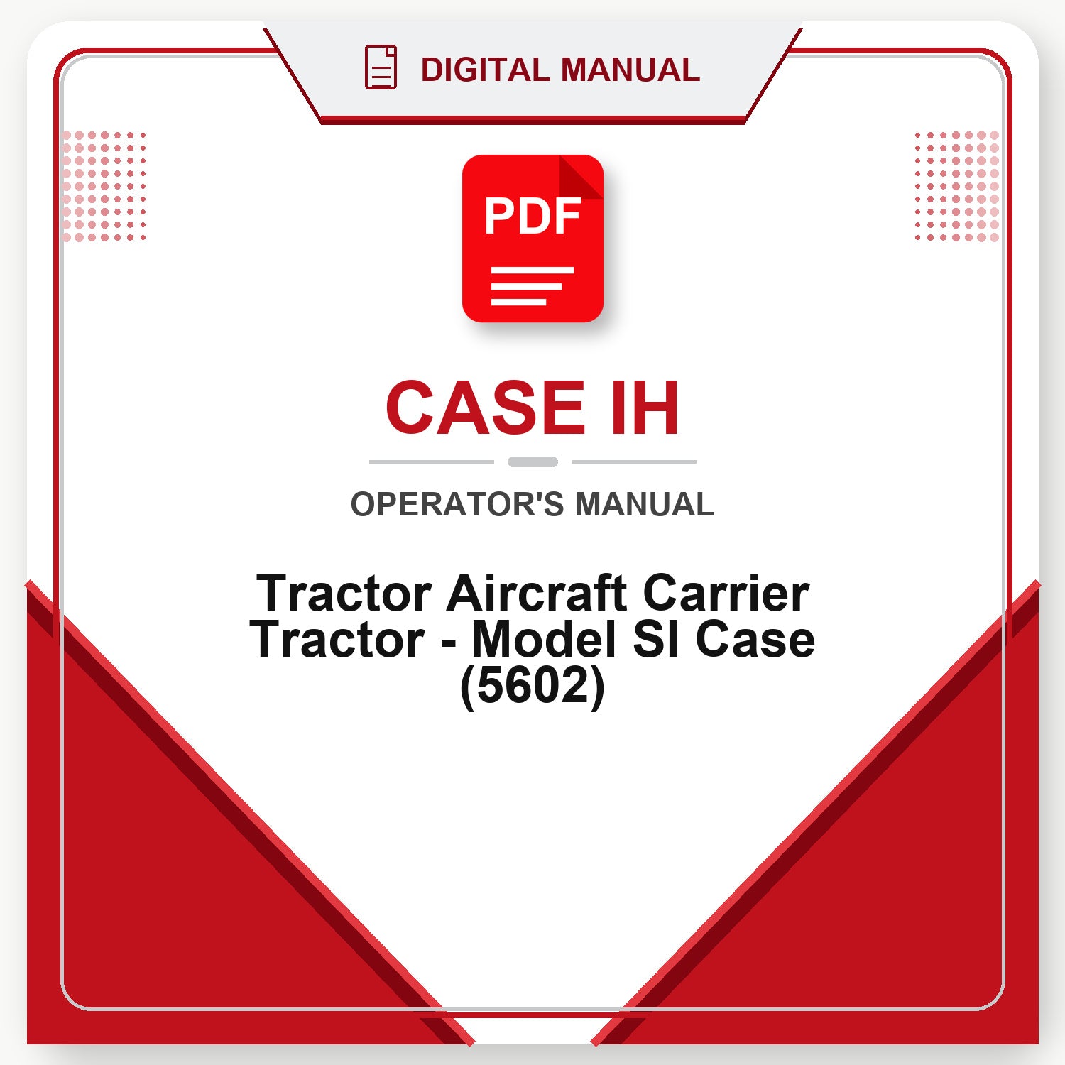 Case IH Tractor Aircraft Carrier Tractor - Model SI Case Operator's Manual (5602)