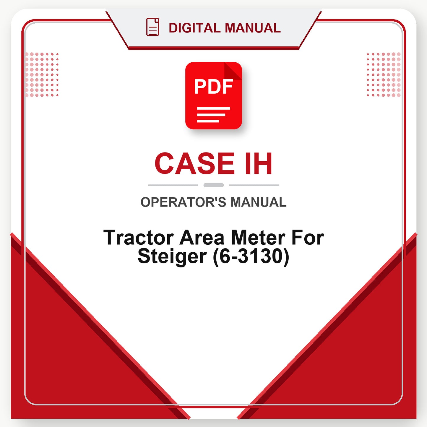 Case IH Tractor Area Meter For Steiger Operator's Manual (6-3130)