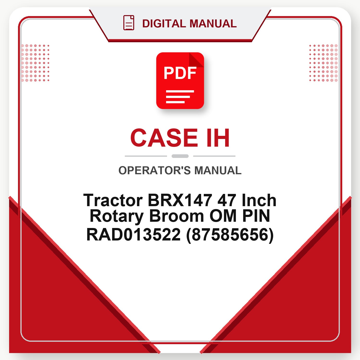 Case IH Tractor BRX147 47 Inch Rotary Broom OM PIN RAD013522 Operator's Manual (87585656)