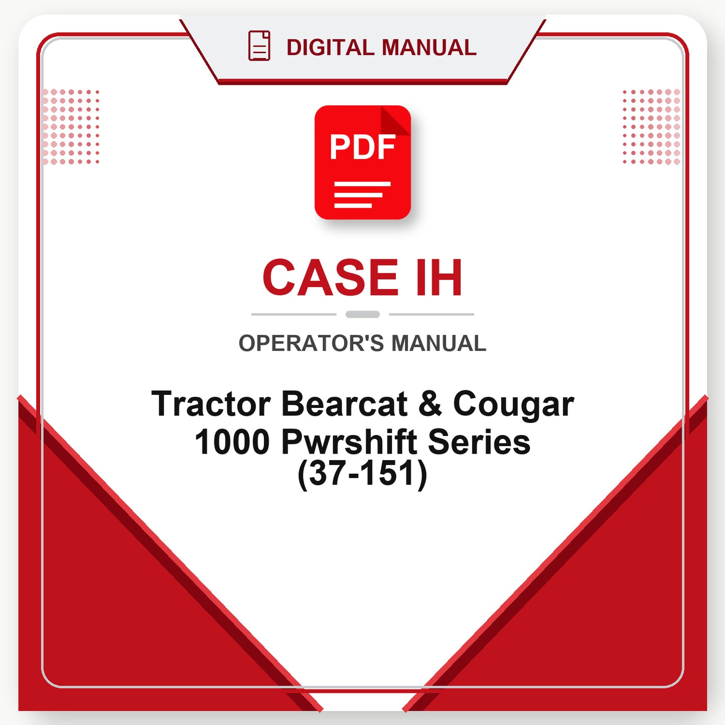 Case IH Tractor Bearcat & Cougar 1000 Pwrshift Series Operator's Manual (37-151)