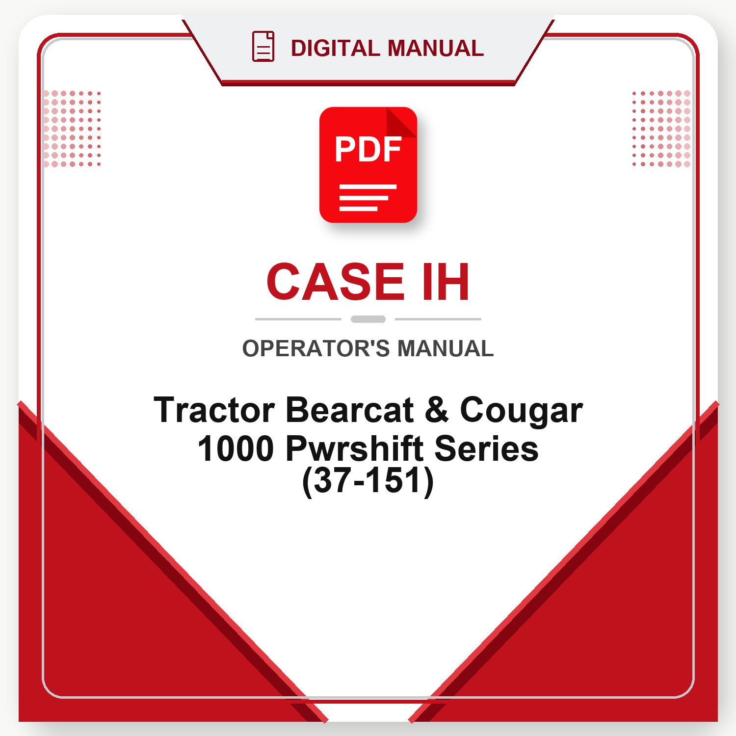 Case IH Tractor Bearcat & Cougar 1000 Pwrshift Series Operator's Manual (37-151)