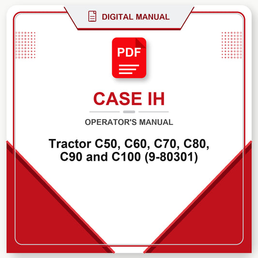 Case IH Tractor C50, C60, C70, C80, C90 and C100 Operator's Manual (9-80301)