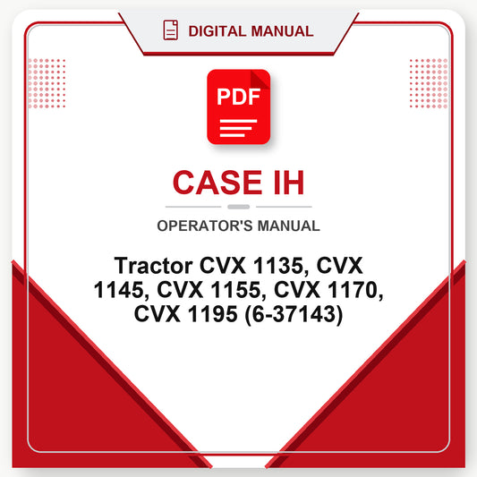 Case IH Tractor CVX 1135, CVX 1145, CVX 1155, CVX 1170, CVX 1195 Operator's Manual (6-37143)