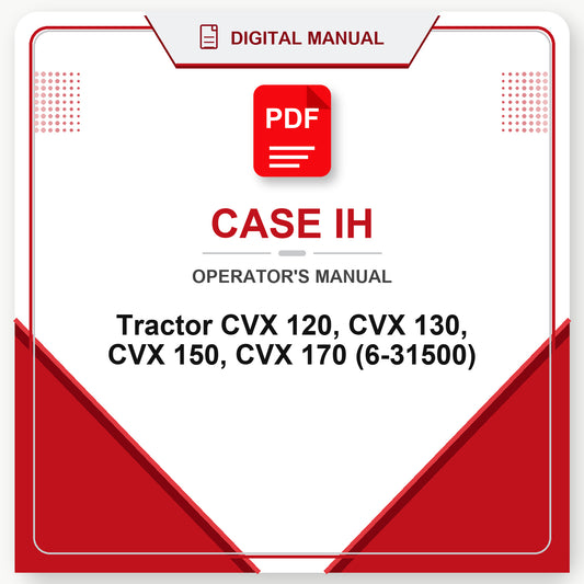 Case IH Tractor CVX 120, CVX 130, CVX 150, CVX 170 Operator's Manual (6-31500)