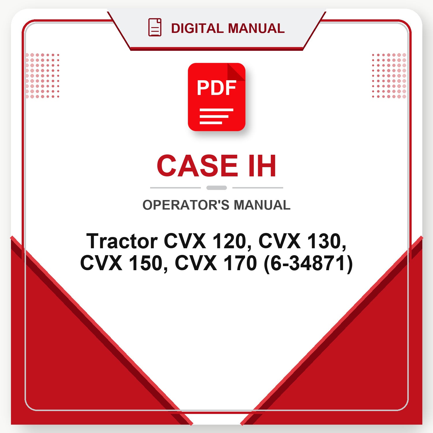 Case IH Tractor CVX 120, CVX 130, CVX 150, CVX 170 Operator's Manual (6-34871)