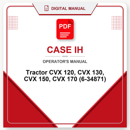 Case IH Tractor CVX 120, CVX 130, CVX 150, CVX 170 Operator's Manual (6-34871)