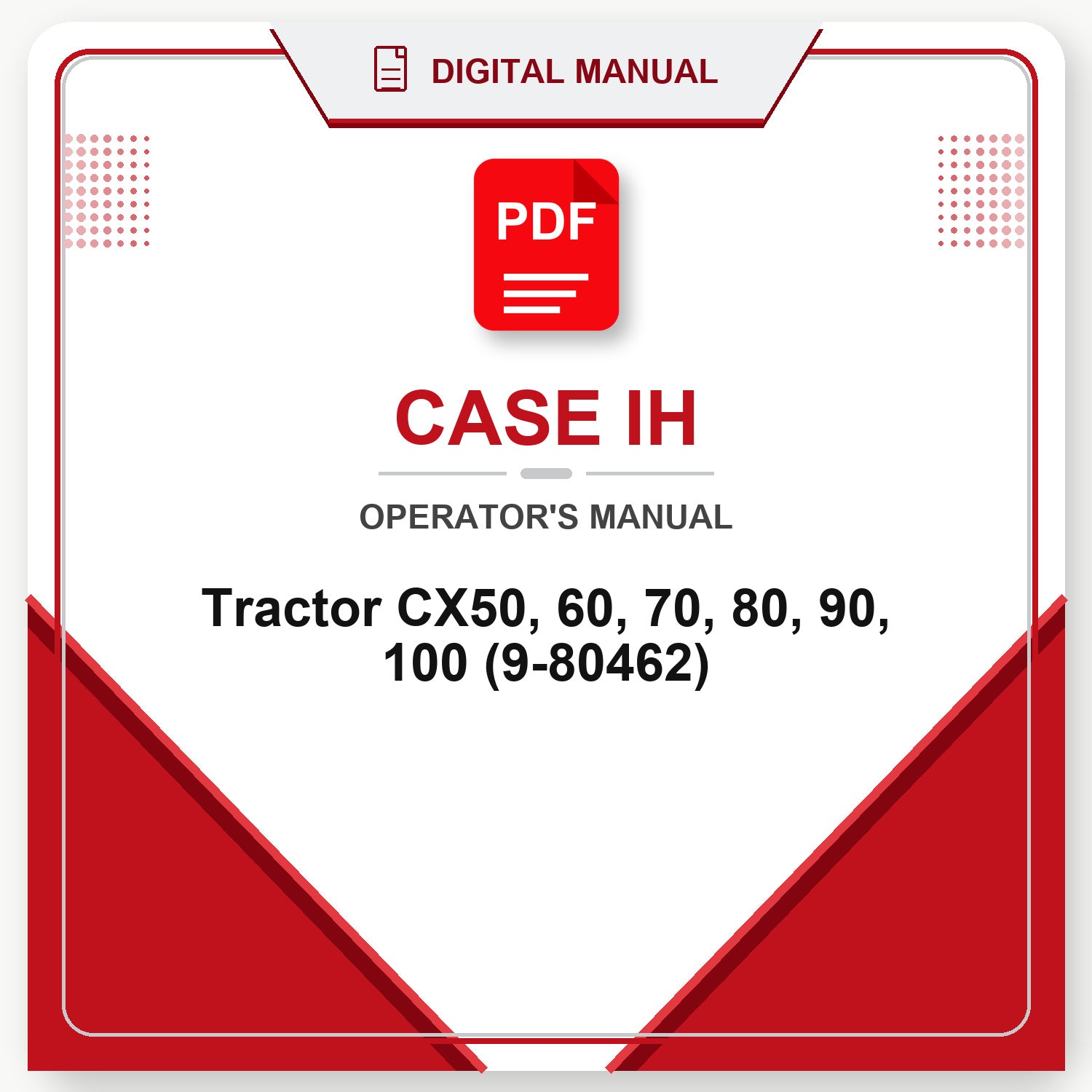 Case IH Tractor CX50, 60, 70, 80, 90, 100 Operator's Manual (9-80462)