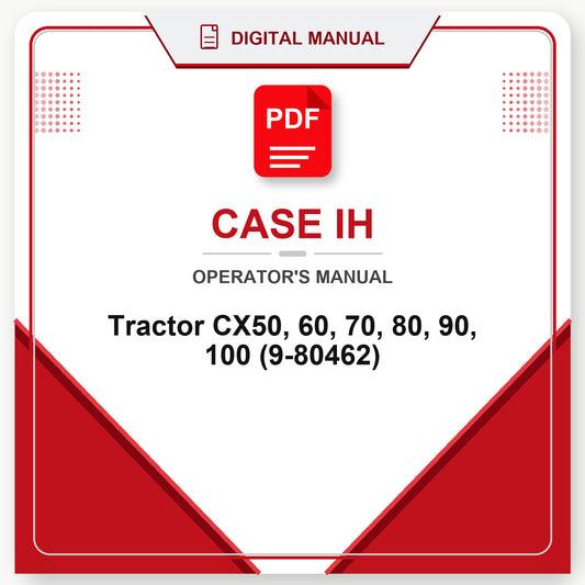 Case IH Tractor CX50, 60, 70, 80, 90, 100 Operator's Manual (9-80462)