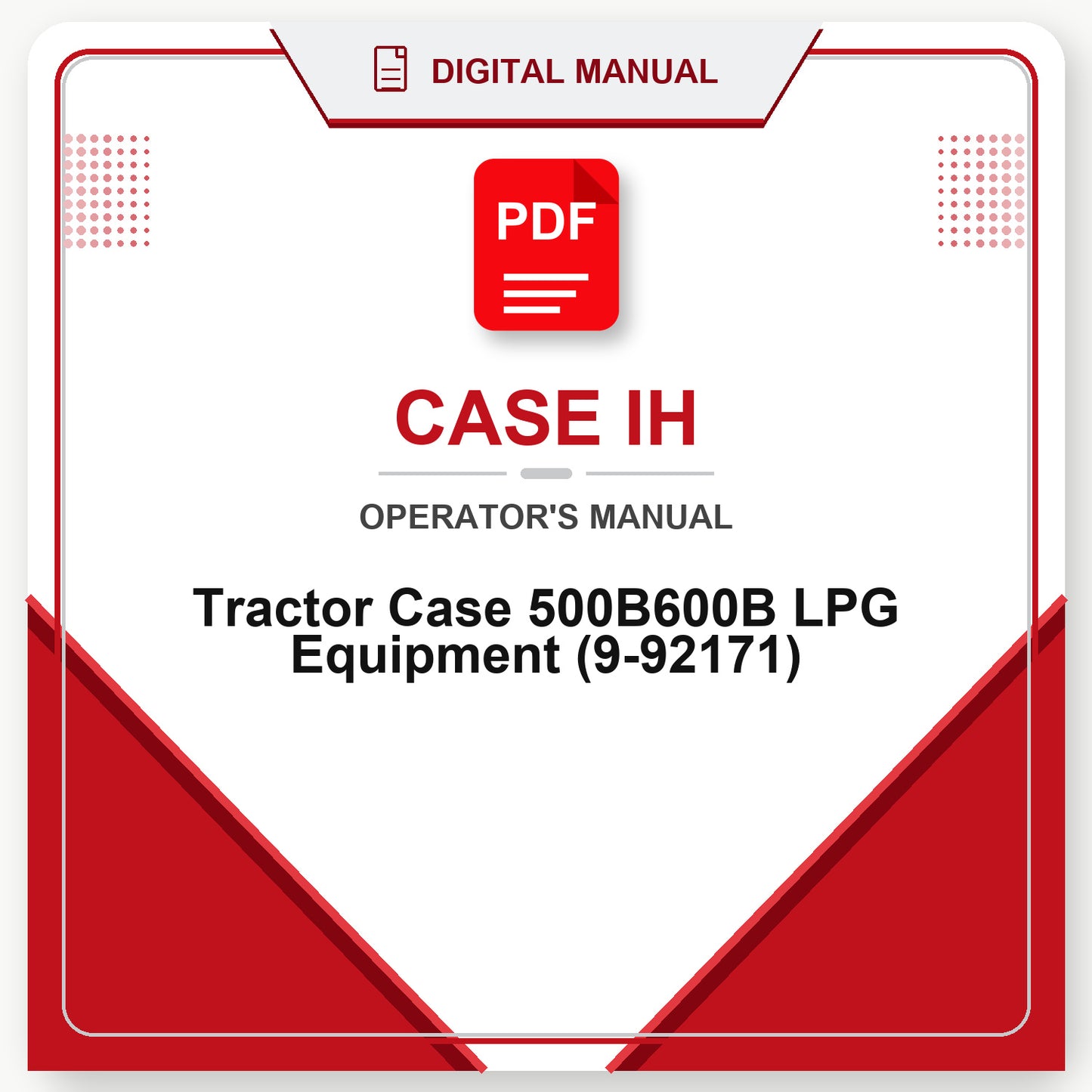 Case IH Tractor Case 500B600B LPG Equipment Operator's Manual (9-92171)