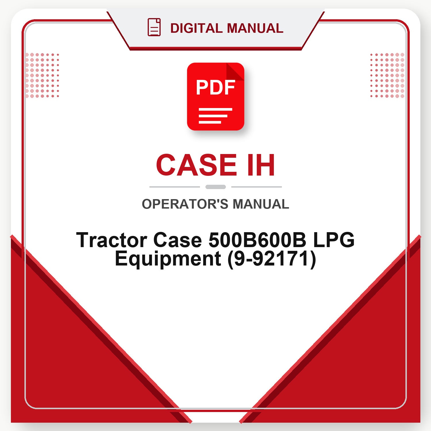Case IH Tractor Case 500B600B LPG Equipment Operator's Manual (9-92171)