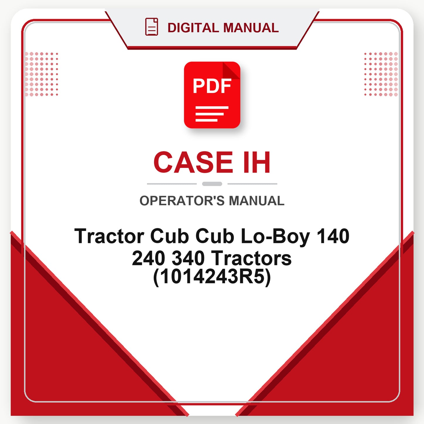 Case IH Tractor Cub Cub Lo-Boy 140 240 340 Tractors Operator's Manual (1014243R5)