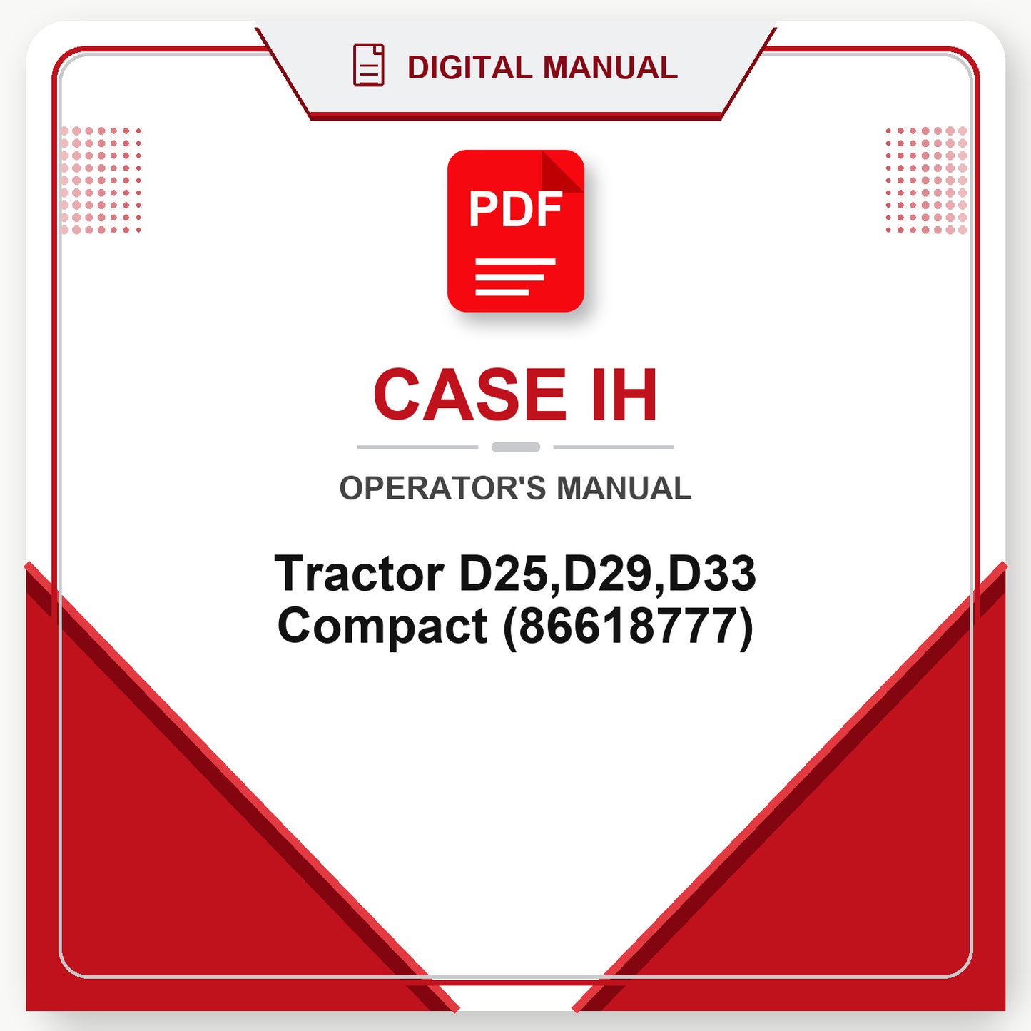 Case IH Tractor D25,D29,D33 Compact Operator's Manual (86618777)