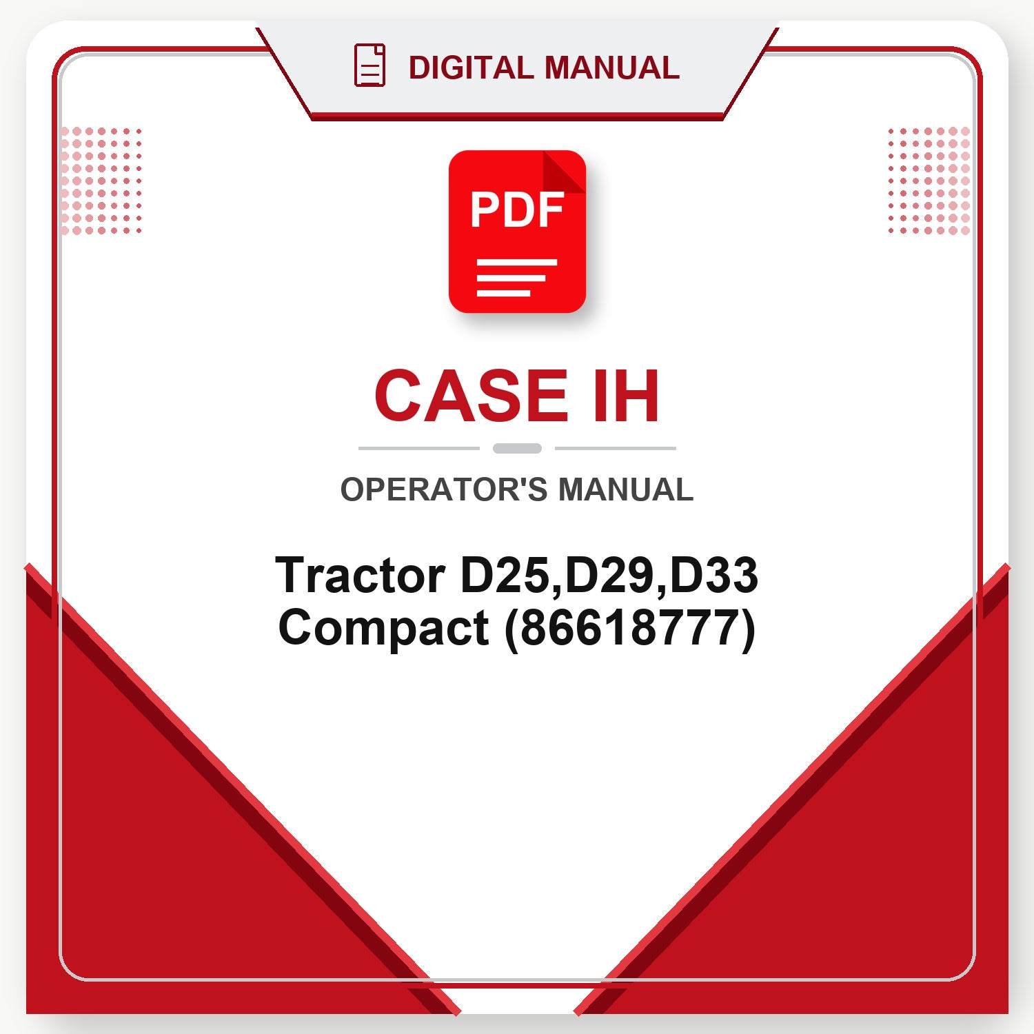 Case IH Tractor D25,D29,D33 Compact Operator's Manual (86618777)