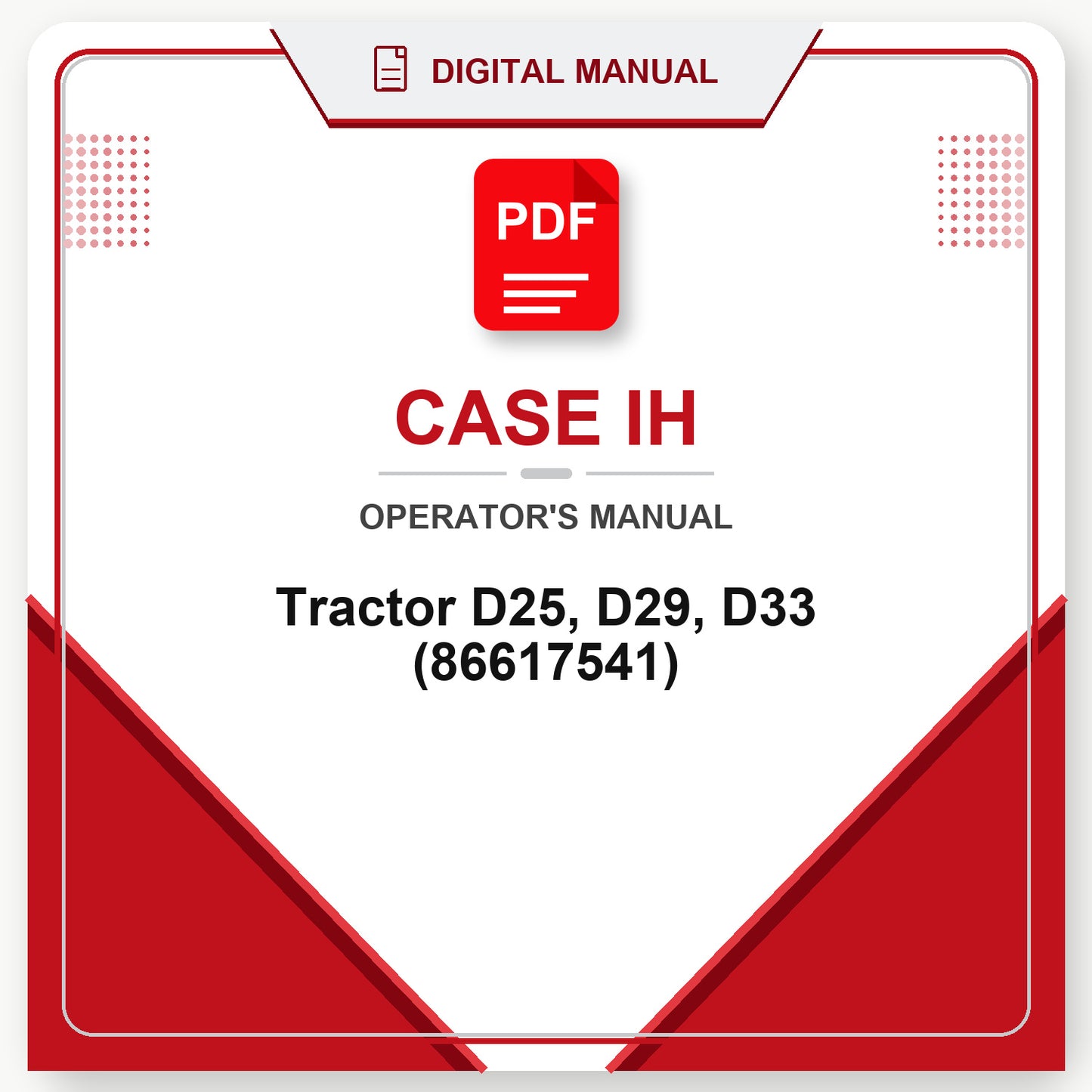 Case IH Tractor D25, D29, D33 Operator's Manual (86617541)