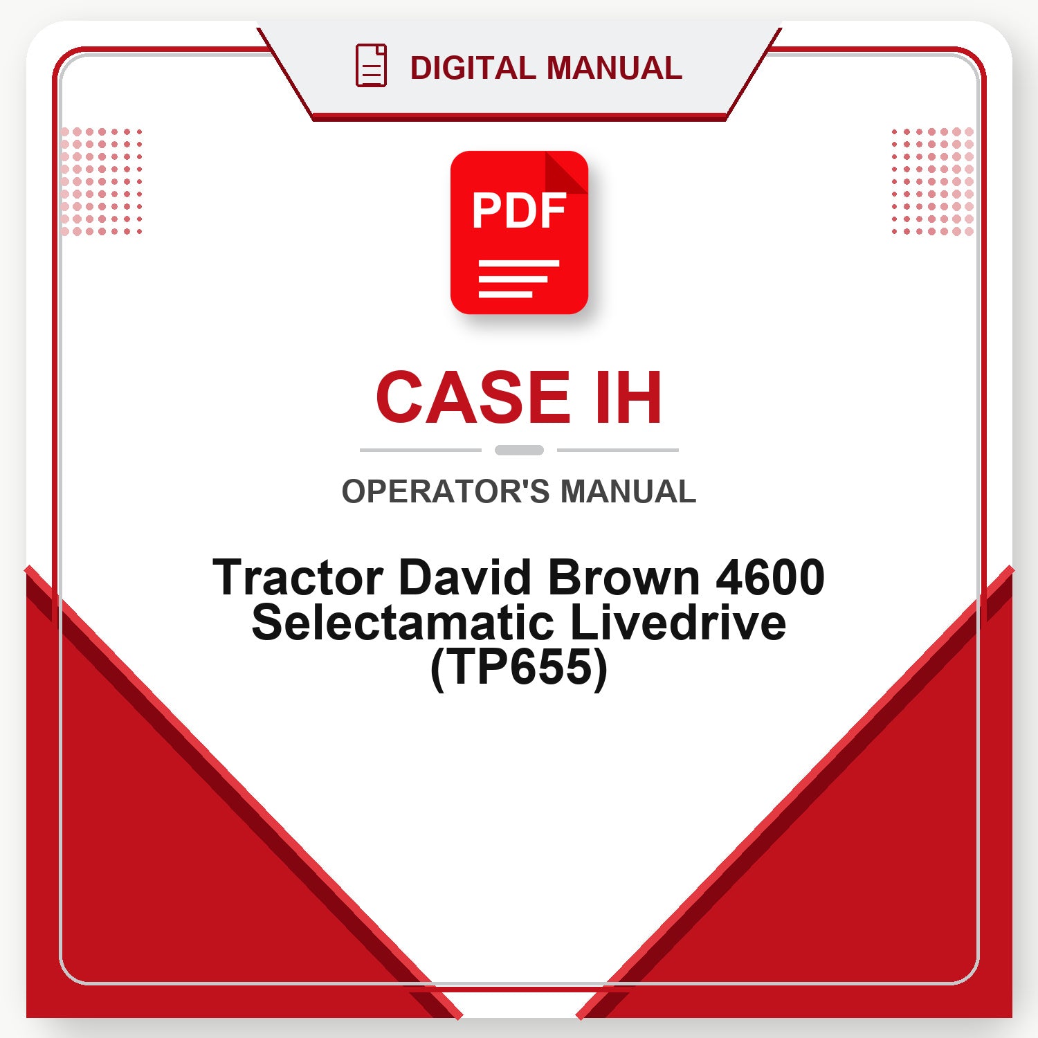 Case IH Tractor David Brown 4600 Selectamatic Livedrive Operator's Manual (TP655)
