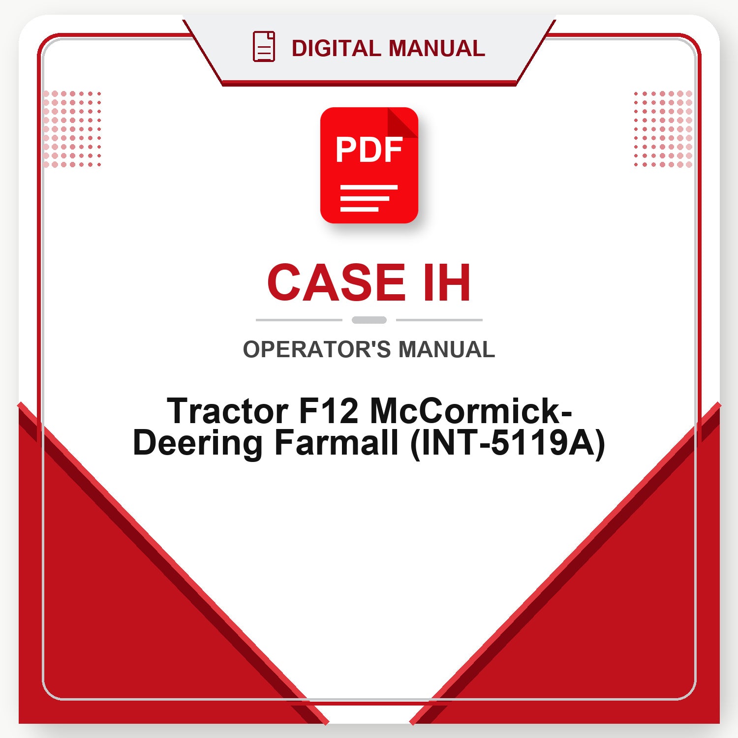 Case IH Tractor F12 McCormick- Deering Farmall Operator's Manual (INT-5119A)