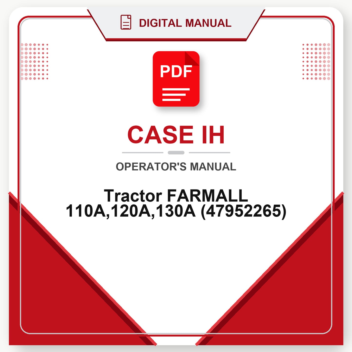 Case IH Tractor FARMALL 110A,120A,130A Operator's Manual (47952265)