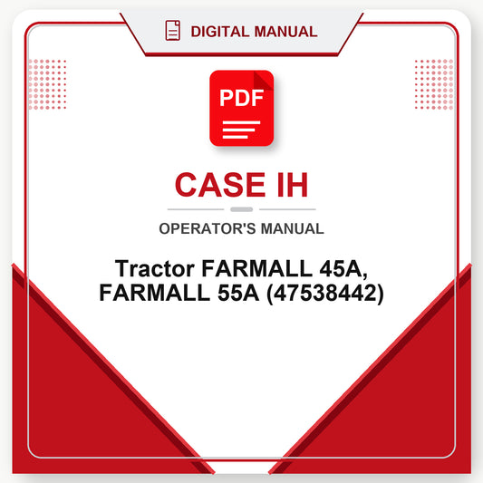 Case IH Tractor FARMALL 45A, FARMALL 55A Operator's Manual (47538442)