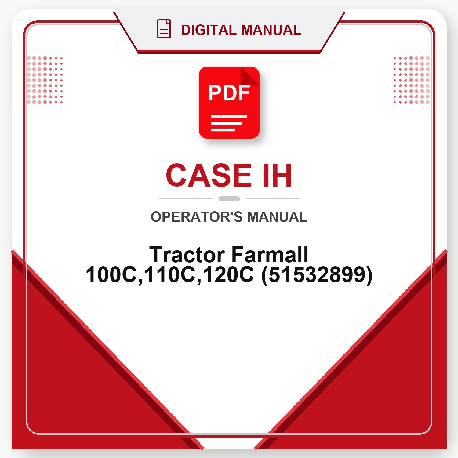 Case IH Tractor Farmall 100C,110C,120C Operator's Manual (51532899)