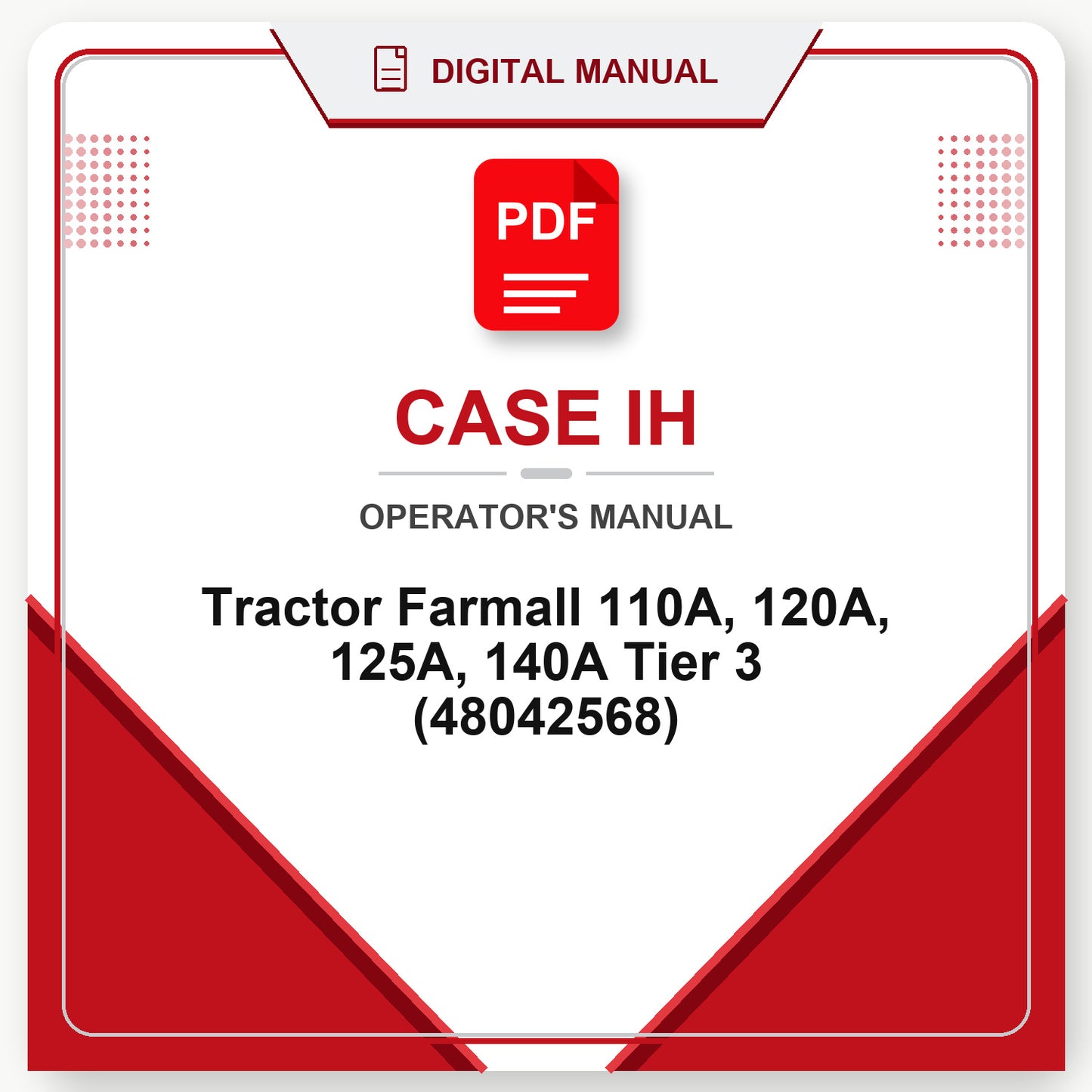 Case IH Tractor Farmall 110A, 120A, 125A, 140A Tier 3 Operator's Manual (48042568)