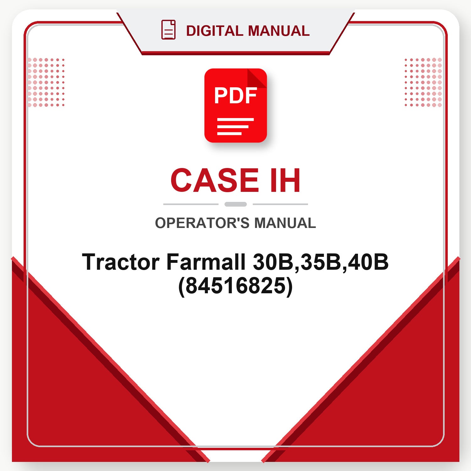 Case IH Tractor Farmall 30B,35B,40B Operator's Manual (84516825)