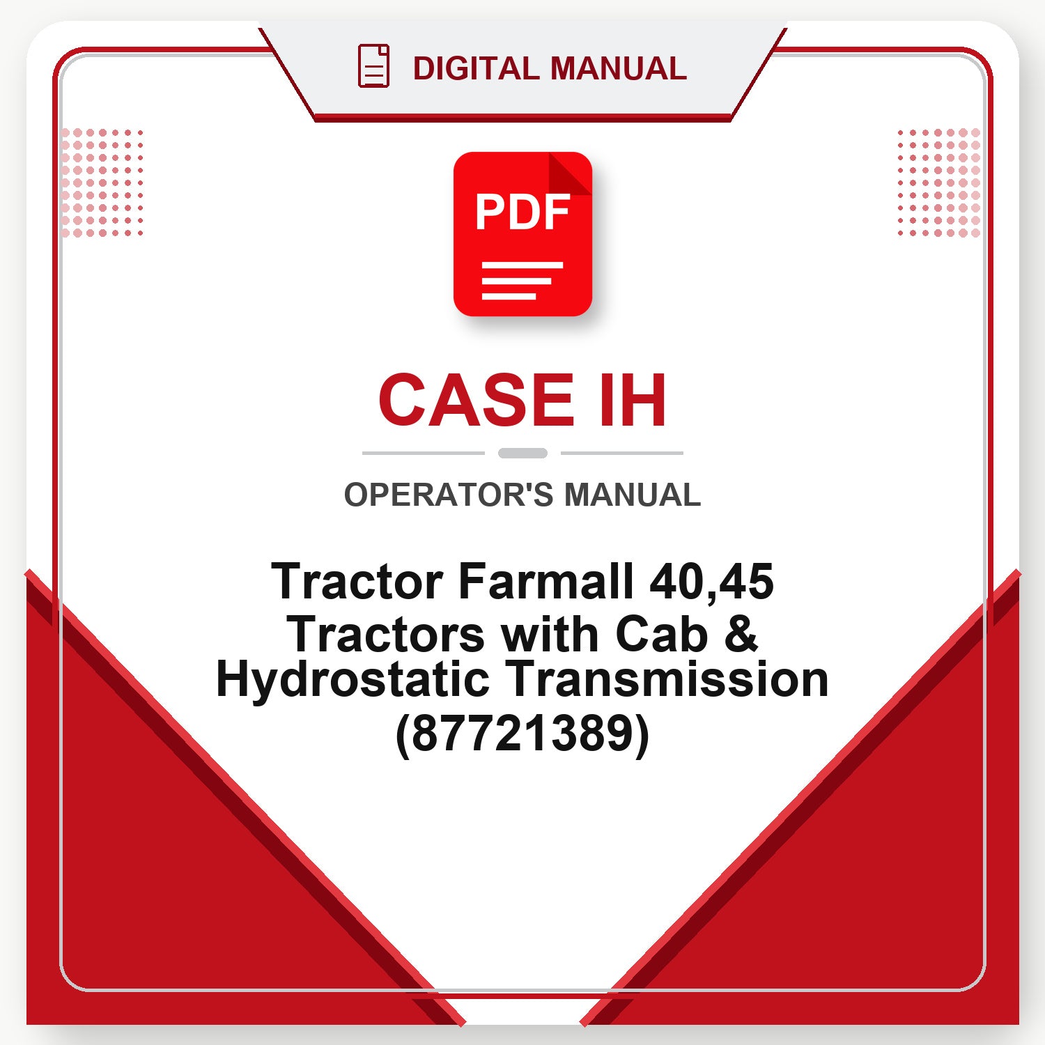 Case IH Tractor Farmall 40,45 Tractors with Cab & Hydrostatic Transmission Operator's Manual (87721389)