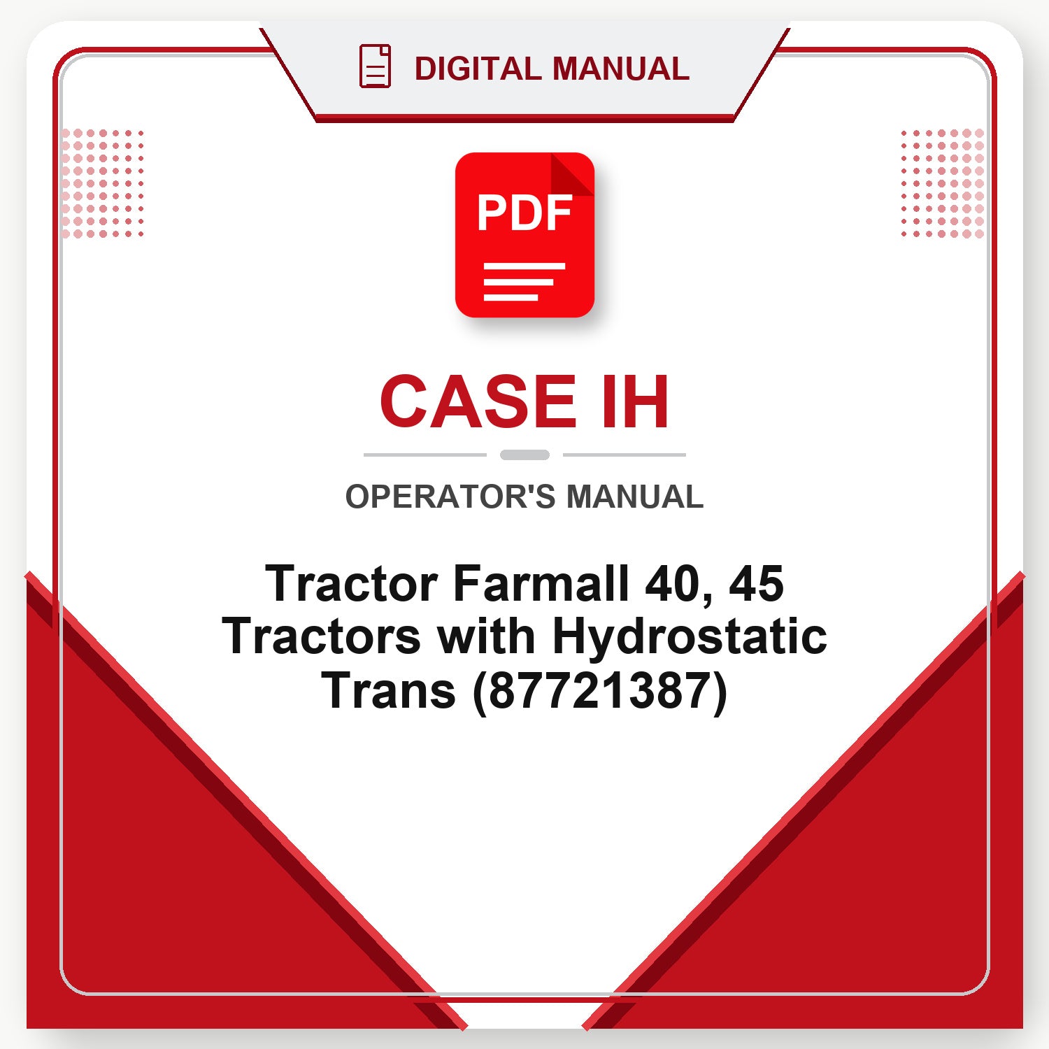 Case IH Tractor Farmall 40, 45 Tractors with Hydrostatic Trans Operator's Manual (87721387)
