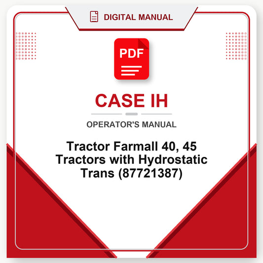 Case IH Tractor Farmall 40, 45 Tractors with Hydrostatic Trans Operator's Manual (87721387)