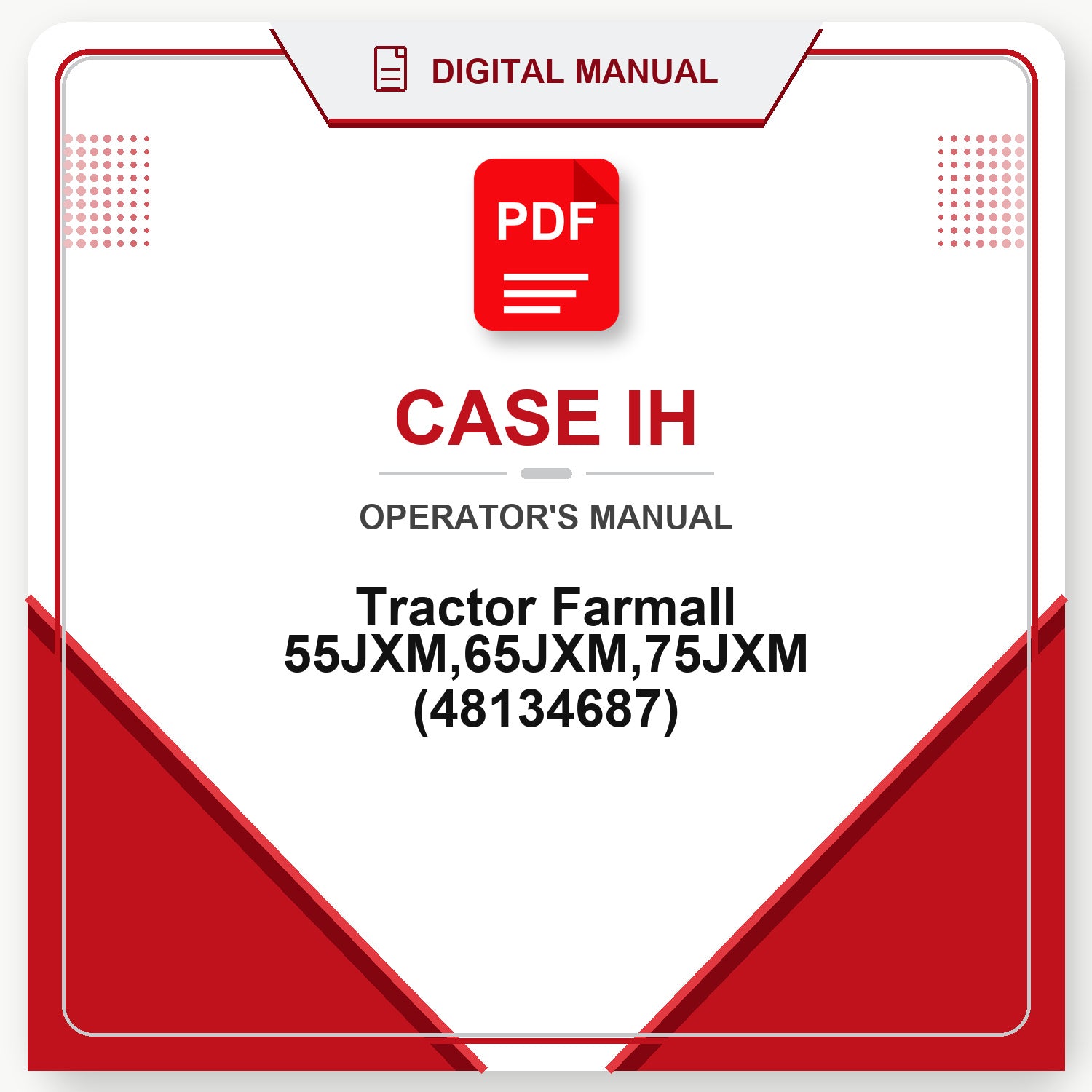 Case IH Tractor Farmall 55JXM,65JXM,75JXM Operator's Manual (48134687)